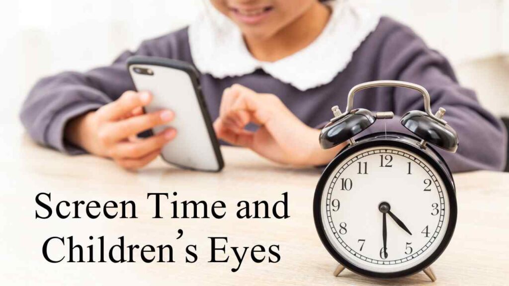 Screen Time and Children’s Eyes